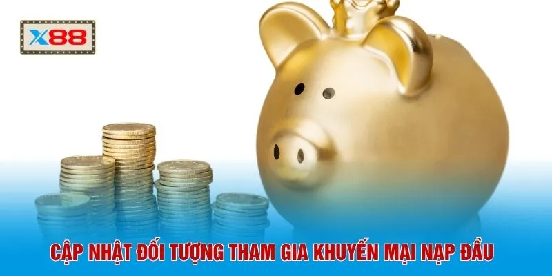 Cập nhật đối tượng tham gia khuyến mại nạp đầu